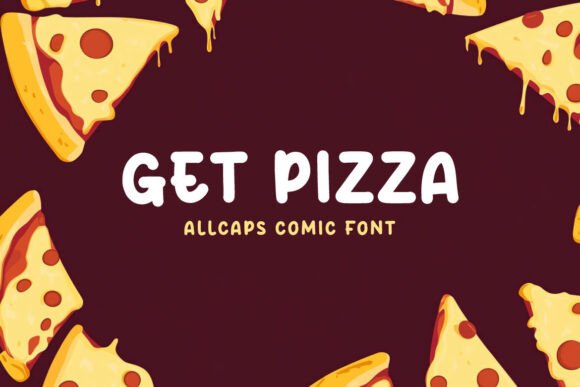 Get Pizza: A Strategic Guide to Leveraging Bold Typography for Brand Impact