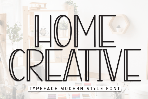 Home Creative: The Playful Display Font That Brings Warmth to Your Designs